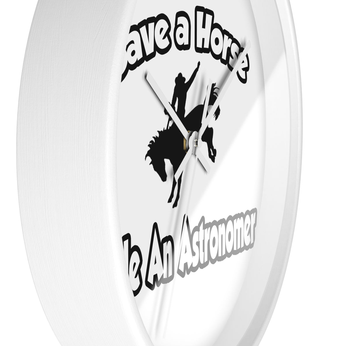 Save a Horse, Ride an Astronomer - Wall Clock