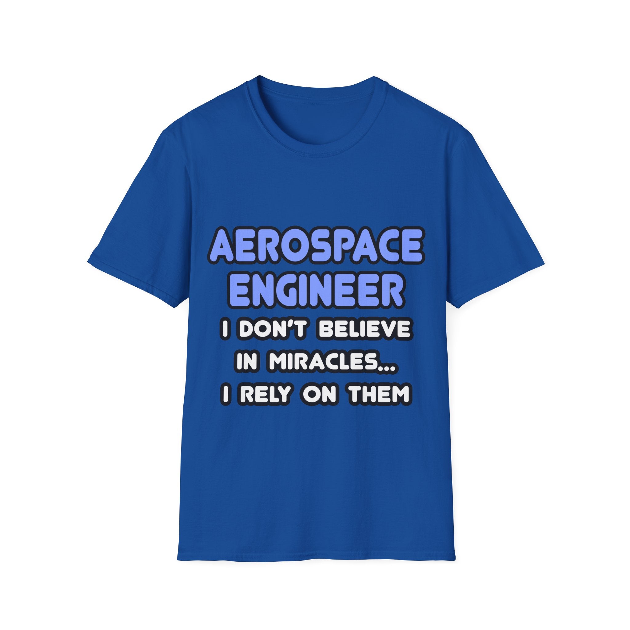 Miracles and Aerospace Engineers - Unisex Softstyle T-Shirt