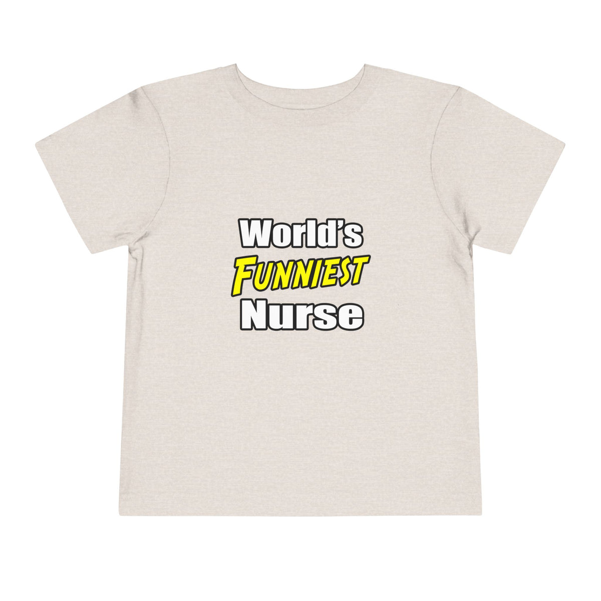 World's Funniest Nurse - Toddler Short Sleeve Tee