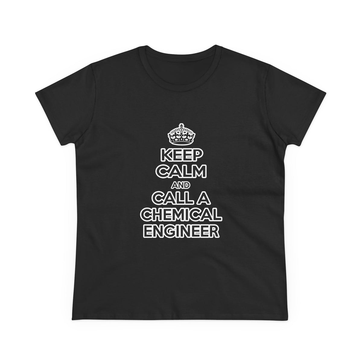 Keep Calm and Call a Chemical Engineer - Women's Midweight Cotton Tee