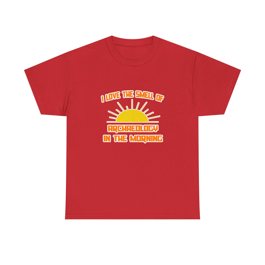 Smell of Archaeology in the Morning - Unisex Heavy Cotton Tee
