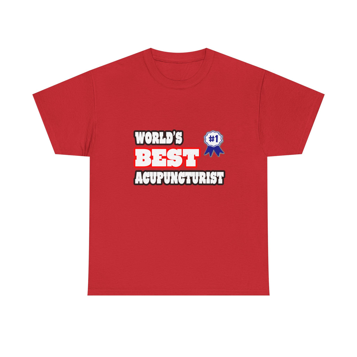 World's Best Acupuncturist - Unisex Heavy Cotton Tee