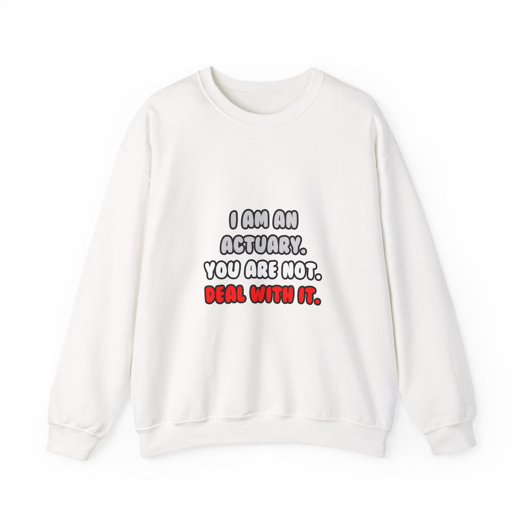 Deal With It ... Funny Actuary - Unisex Heavy Blend™ Crewneck Sweatshirt