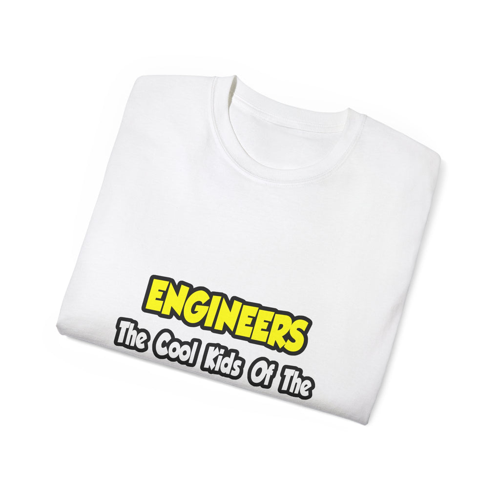 Engineers...Cool Kids of Science World - Unisex Ultra Cotton Tee