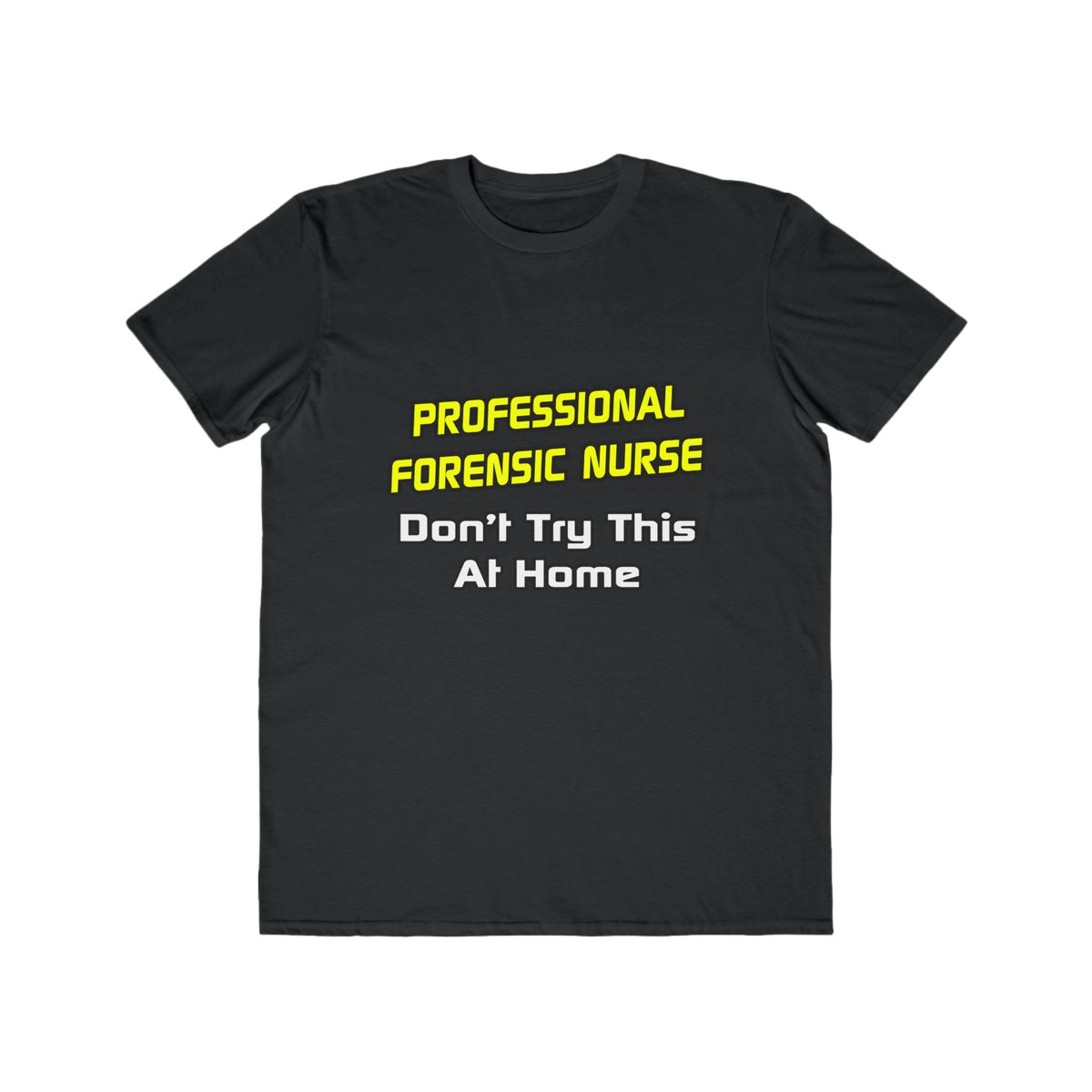 Professional Forensic Nurse .. Joke - Men's Lightweight Fashion Tee
