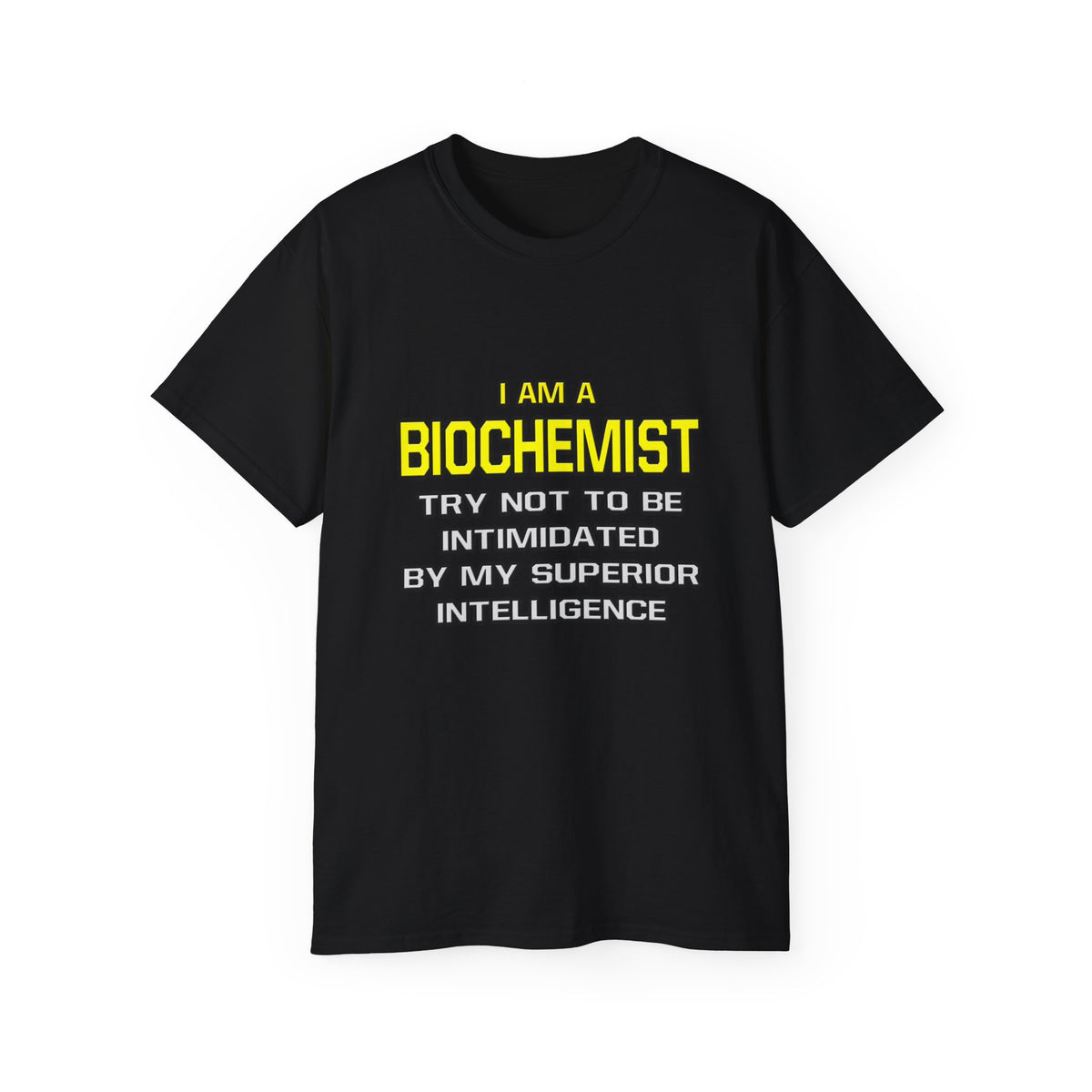 Biochemist...Superior Intelligence - Unisex Ultra Cotton Tee