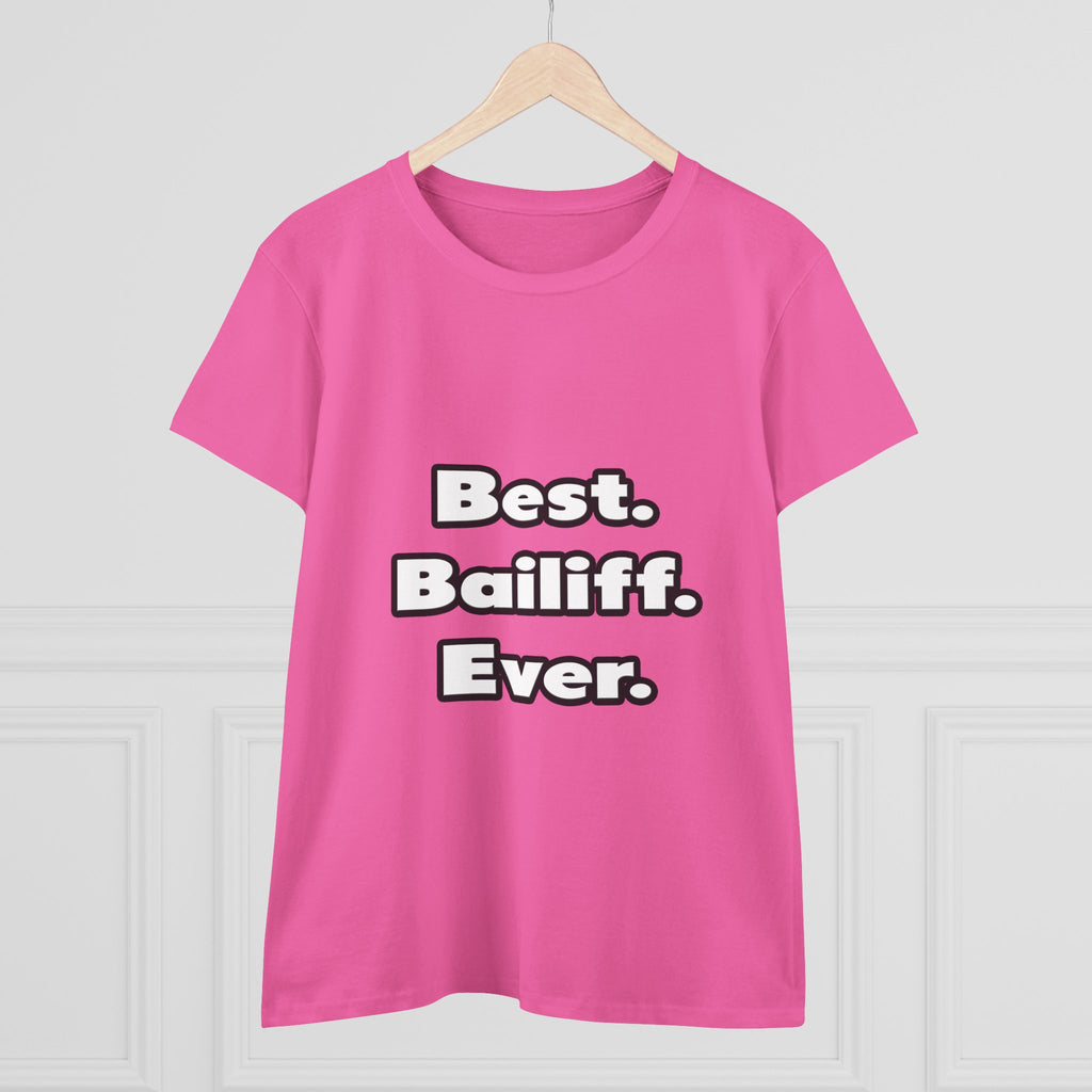 Best. Bailiff. Ever - Women's Midweight Cotton Tee
