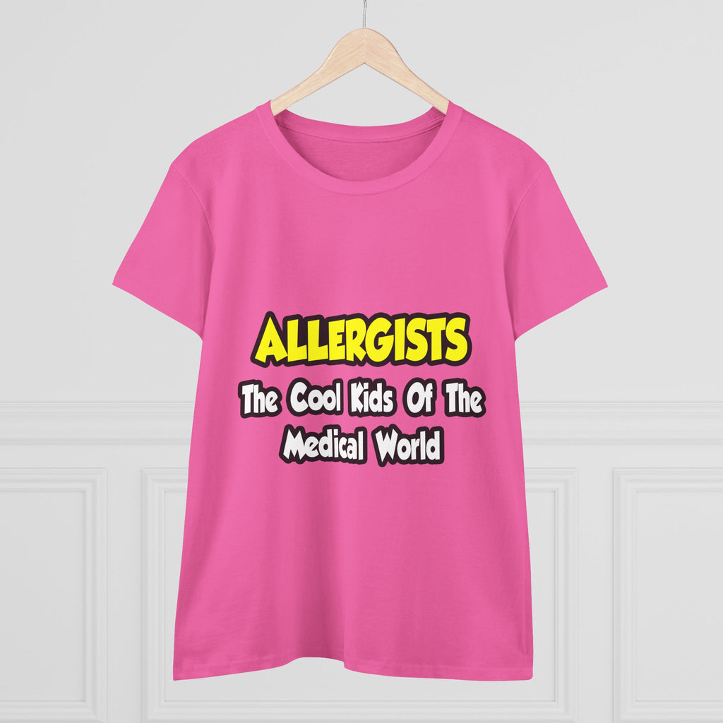 Allergists .. Cool Kids of the Medical World - Women's Midweight Cotton Tee