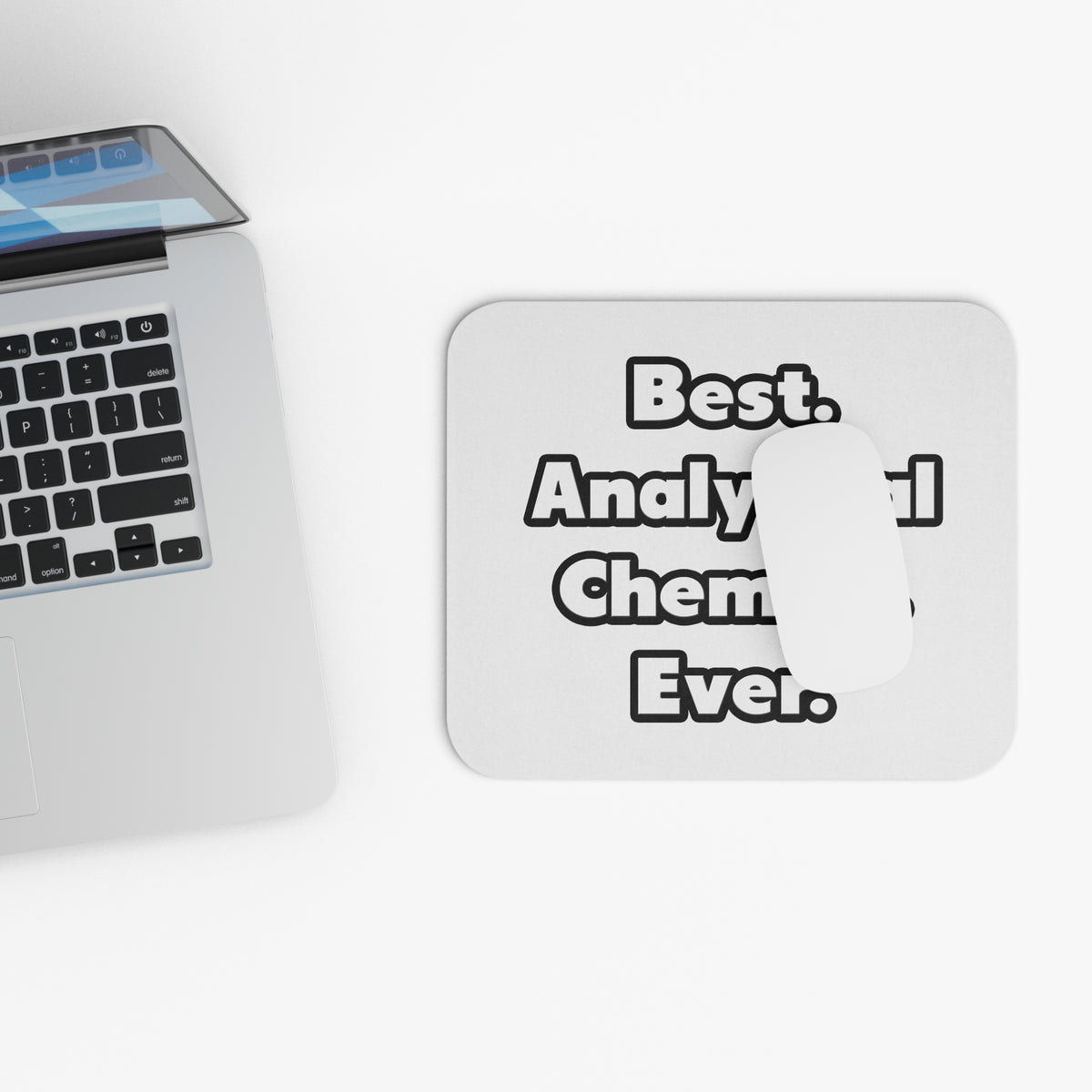 Best. Analytical Chemist. Ever - Mouse Pad (Rectangle)