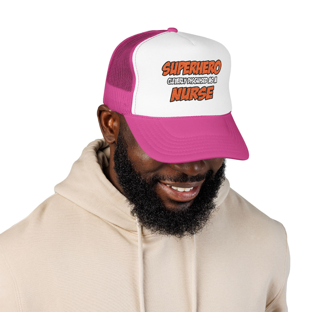 Superhero...Nurse - Foam Trucker Hat