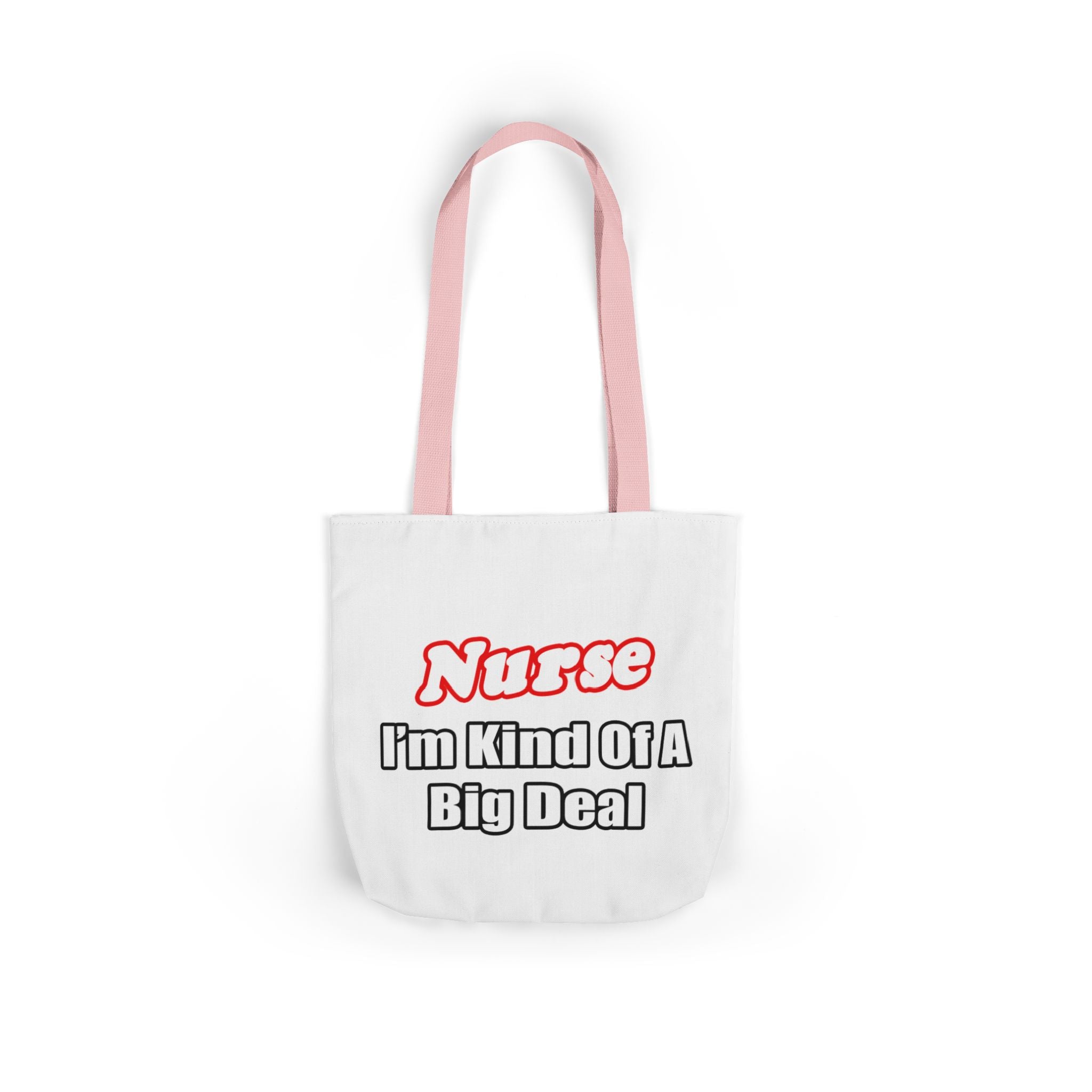 Nurse Big Deal - Canvas Tote Bag, 5-Color Straps