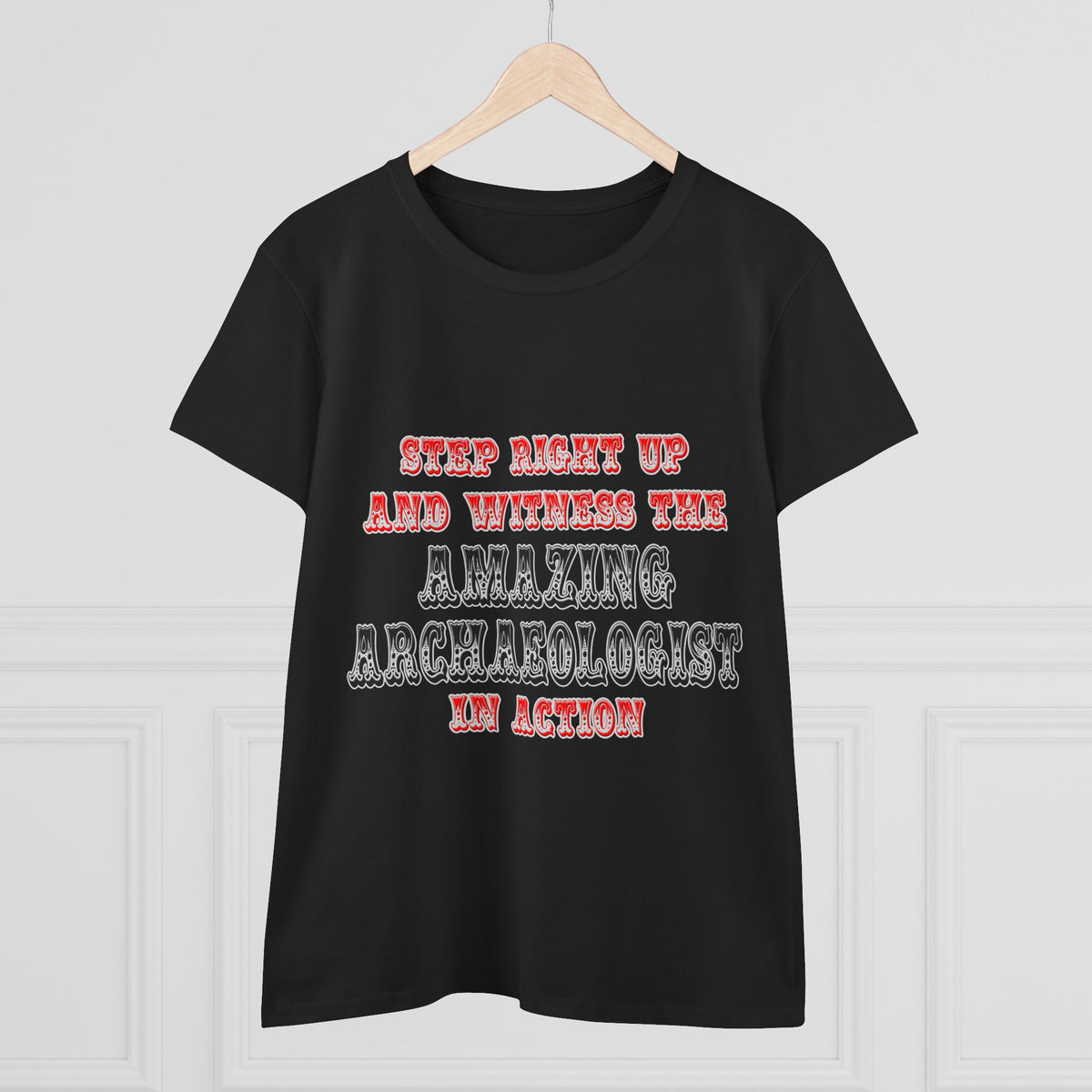 Amazing Archaeologist In Action - Women's Midweight Cotton Tee