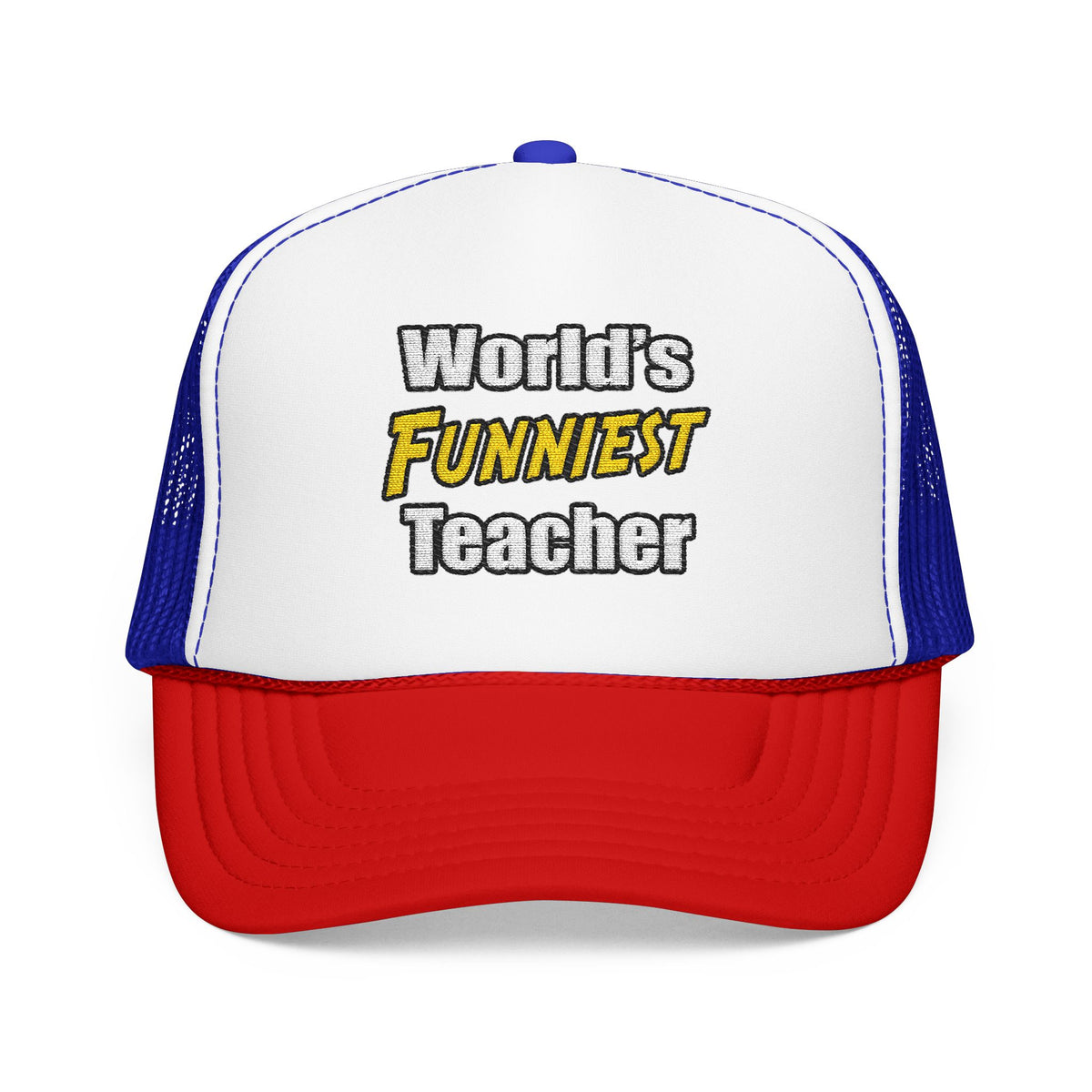 World's Funniest Teacher - Foam Trucker Hat
