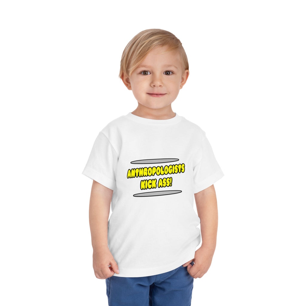 Anthropologists Kick Ass! - Toddler Short Sleeve Tee