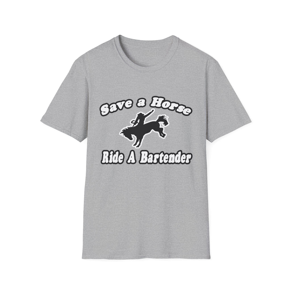 Save Horse, Ride Bartender - Unisex Softstyle T-Shirt