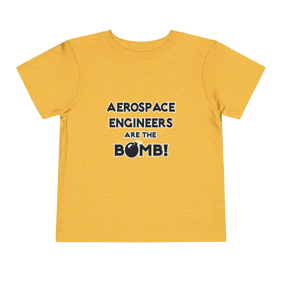 Aerospace Engineers Are The Bomb! - Toddler Short Sleeve Tee