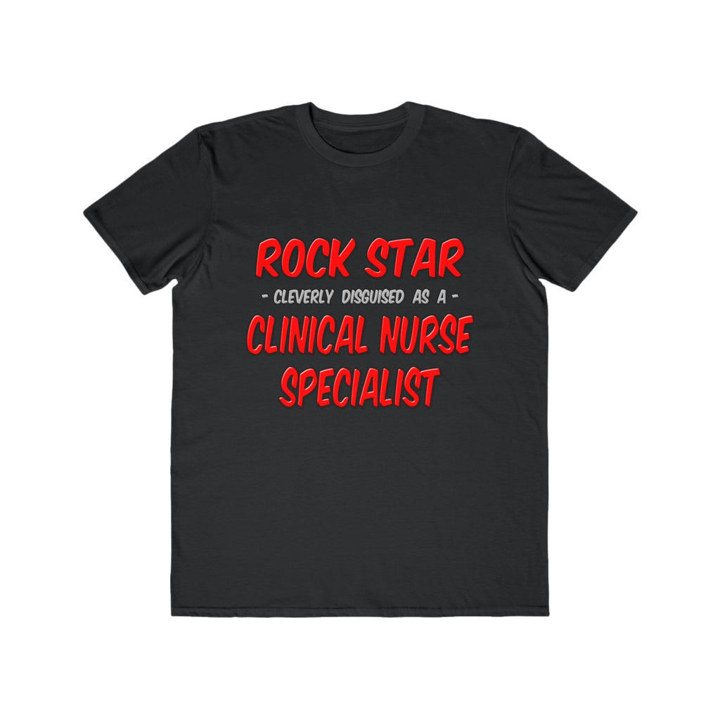 Rock Star .. Clinical Nurse Specialist - Men's Lightweight Fashion Tee