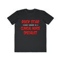 Rock Star .. Clinical Nurse Specialist - Men's Lightweight Fashion Tee