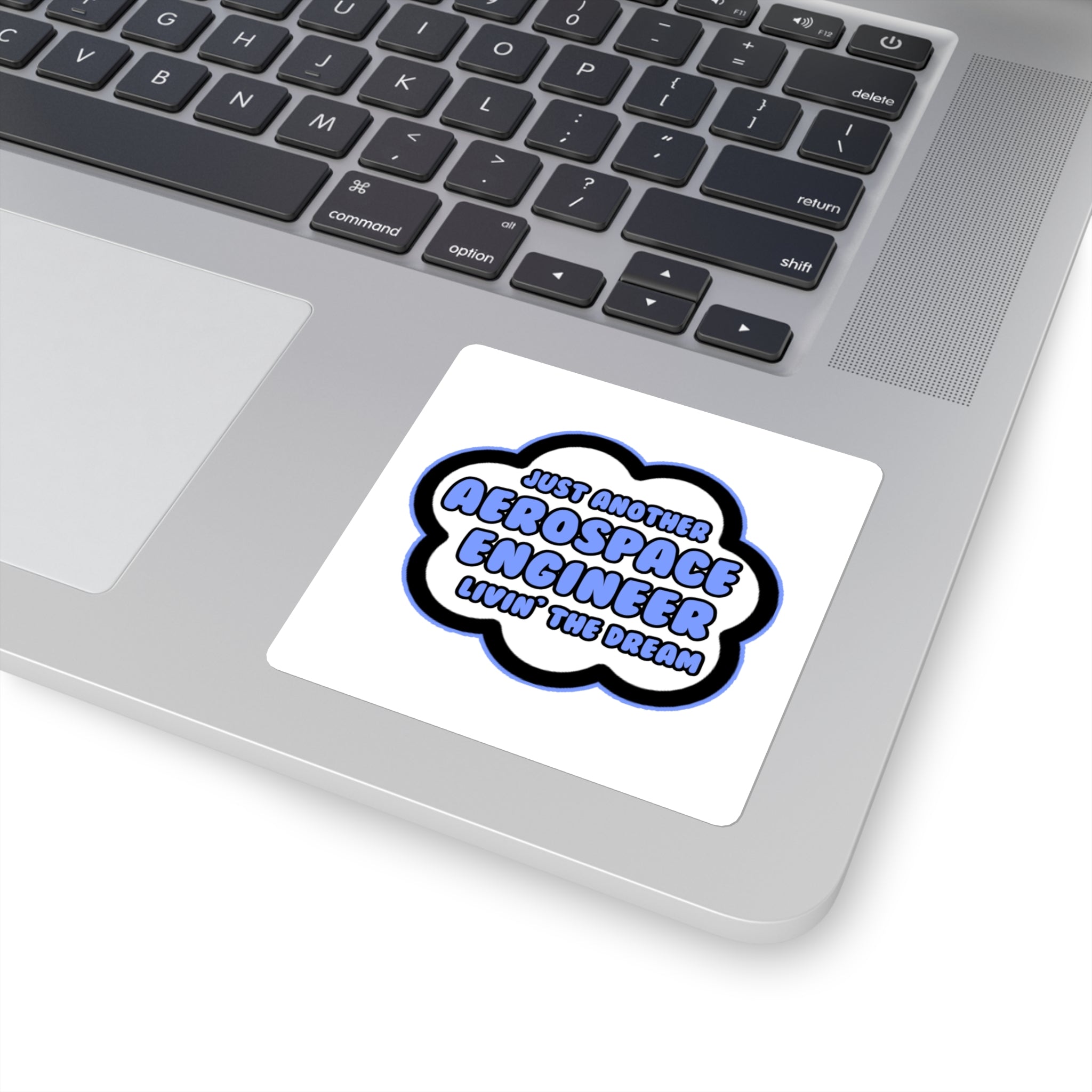 Aerospace Engineer .. Livin' The Dream - Square Stickers