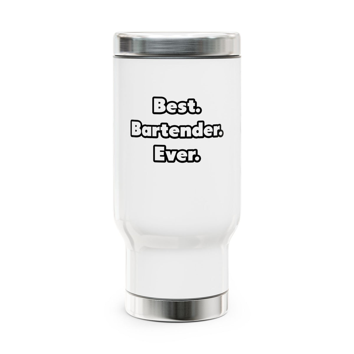 Best. Bartender. Ever - Stainless Steel Travel Mug with Handle, 14oz