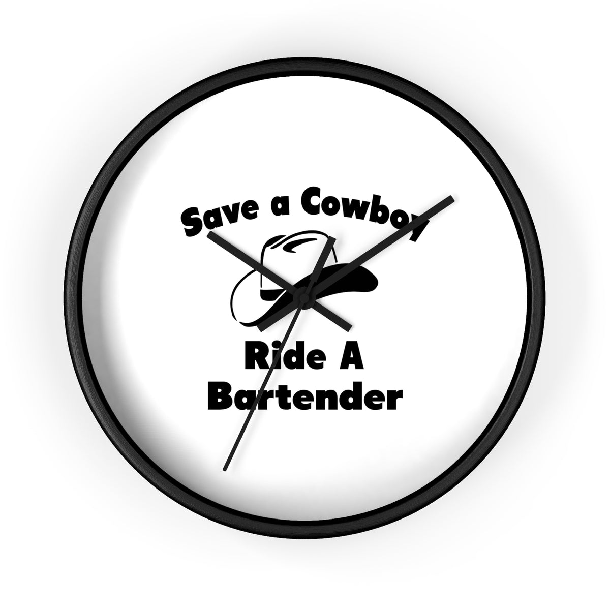 Save a Cowboy .... Ride a Bartender - Wall Clock