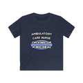 Ambulatory Care Nurse ... I'm Kind of a Big Deal - Kids Softstyle Tee