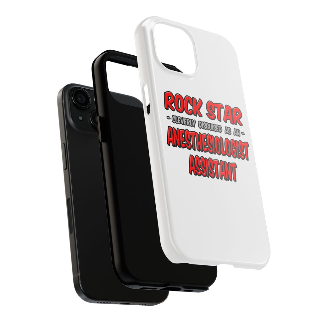 Rock Star .. Anesthesiologist Assistant - Tough Phone Cases