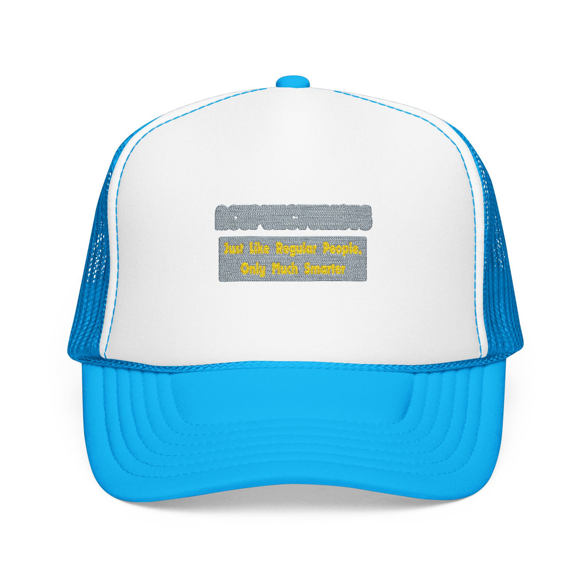 Acupuncturists .. Smarter - Foam Trucker Hat