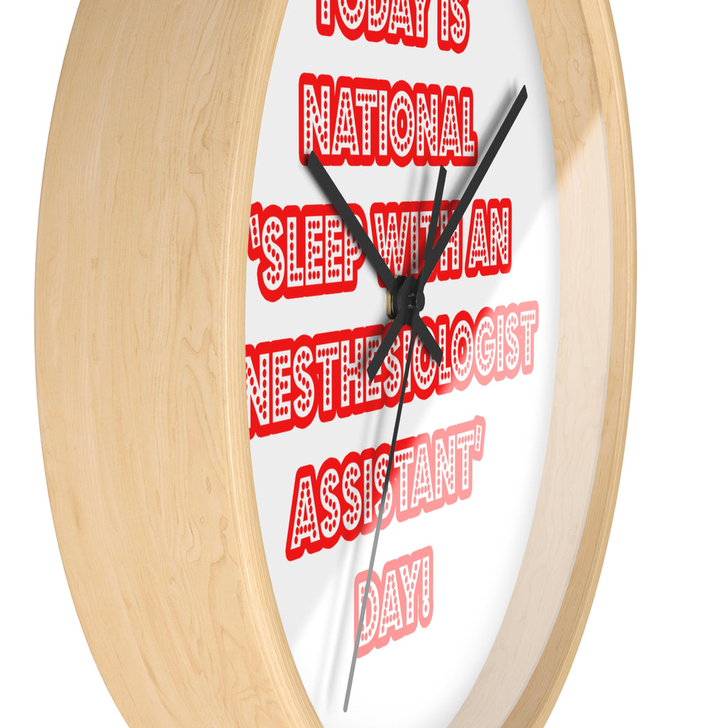 National 'Sleep With an Anesthesiologist Asst' Day - Wall Clock
