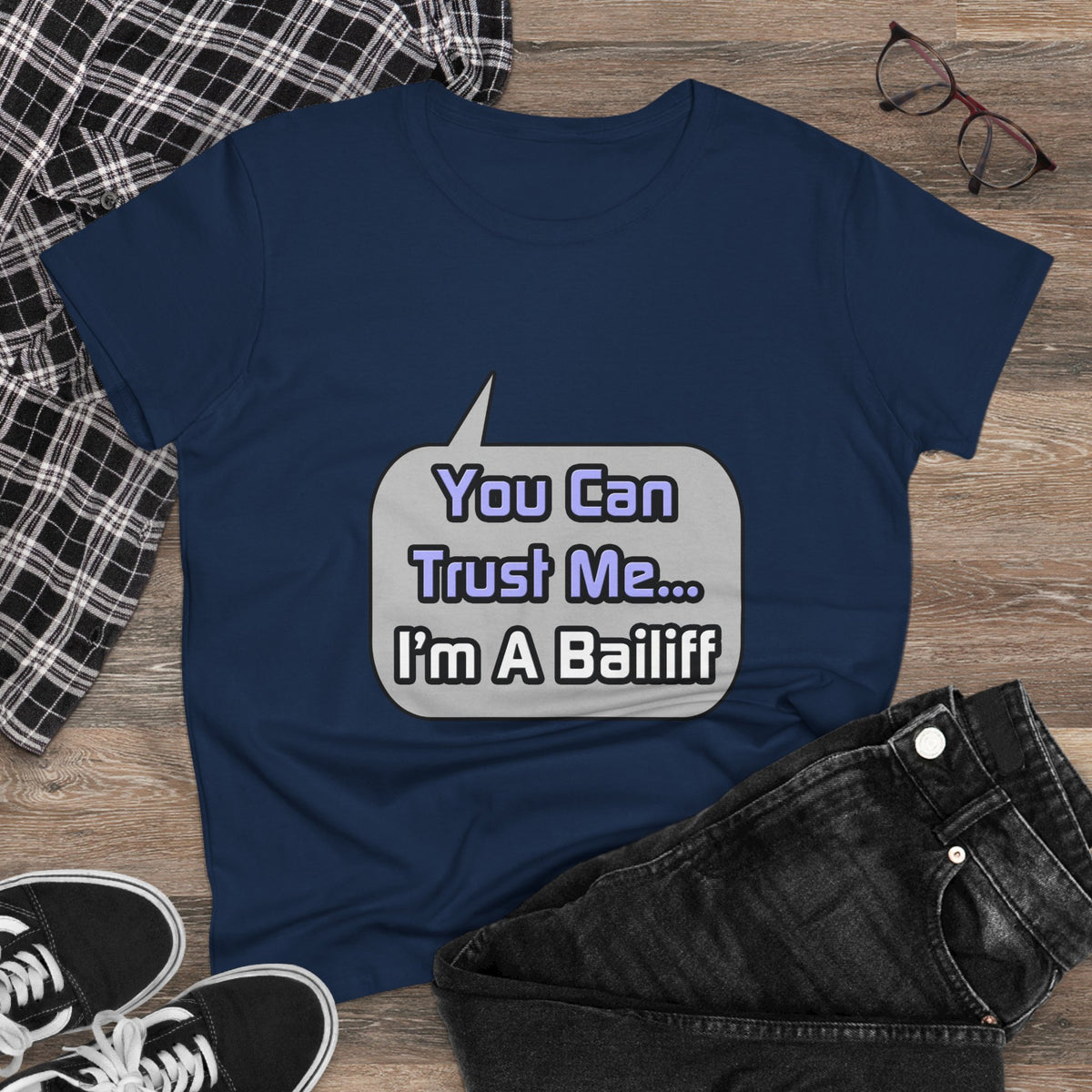 Trust Me .. I'm a Bailiff - Women's Midweight Cotton Tee