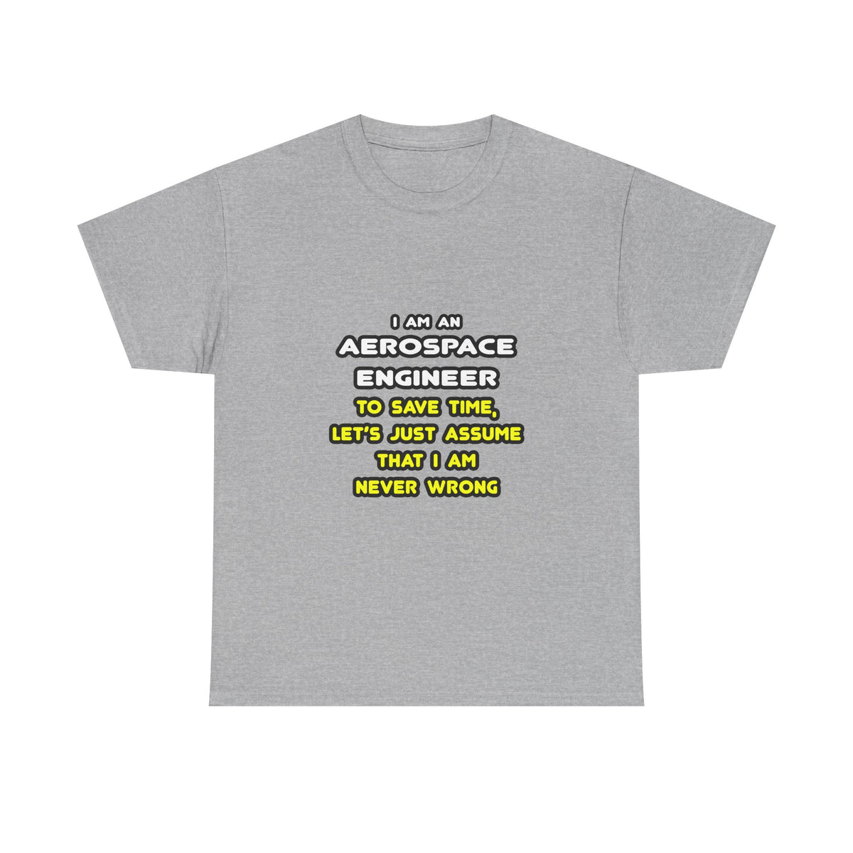 Funny Aerospace Engineer T Shirts and Gifts - Unisex Heavy Cotton Tee
