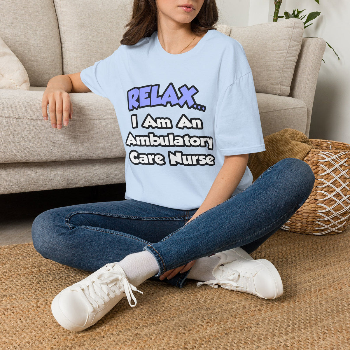 Relax...I Am An Ambulatory Care Nurse - Unisex Softstyle T-Shirt