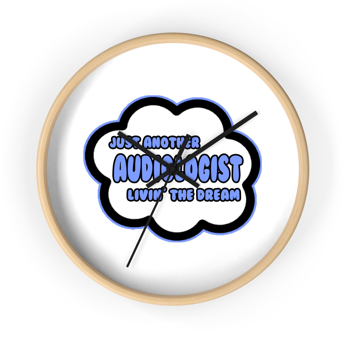 Audiologist .. Livin' The Dream - Wall Clock