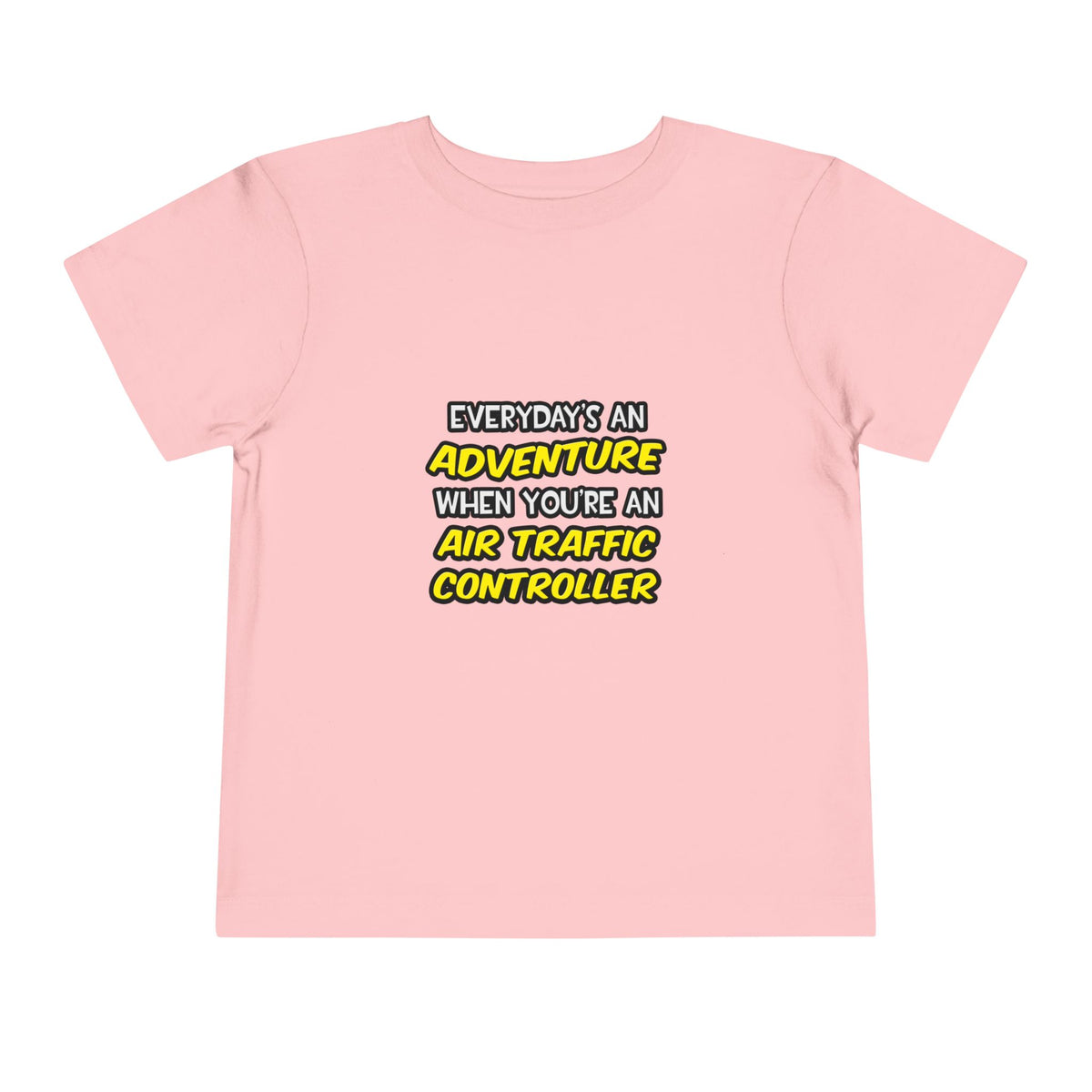 Everyday's An Adventure ... Air Traffic Controller - Toddler Short Sleeve Tee