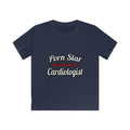 Porn Star...Cardiologist (2) - Kids Softstyle Tee