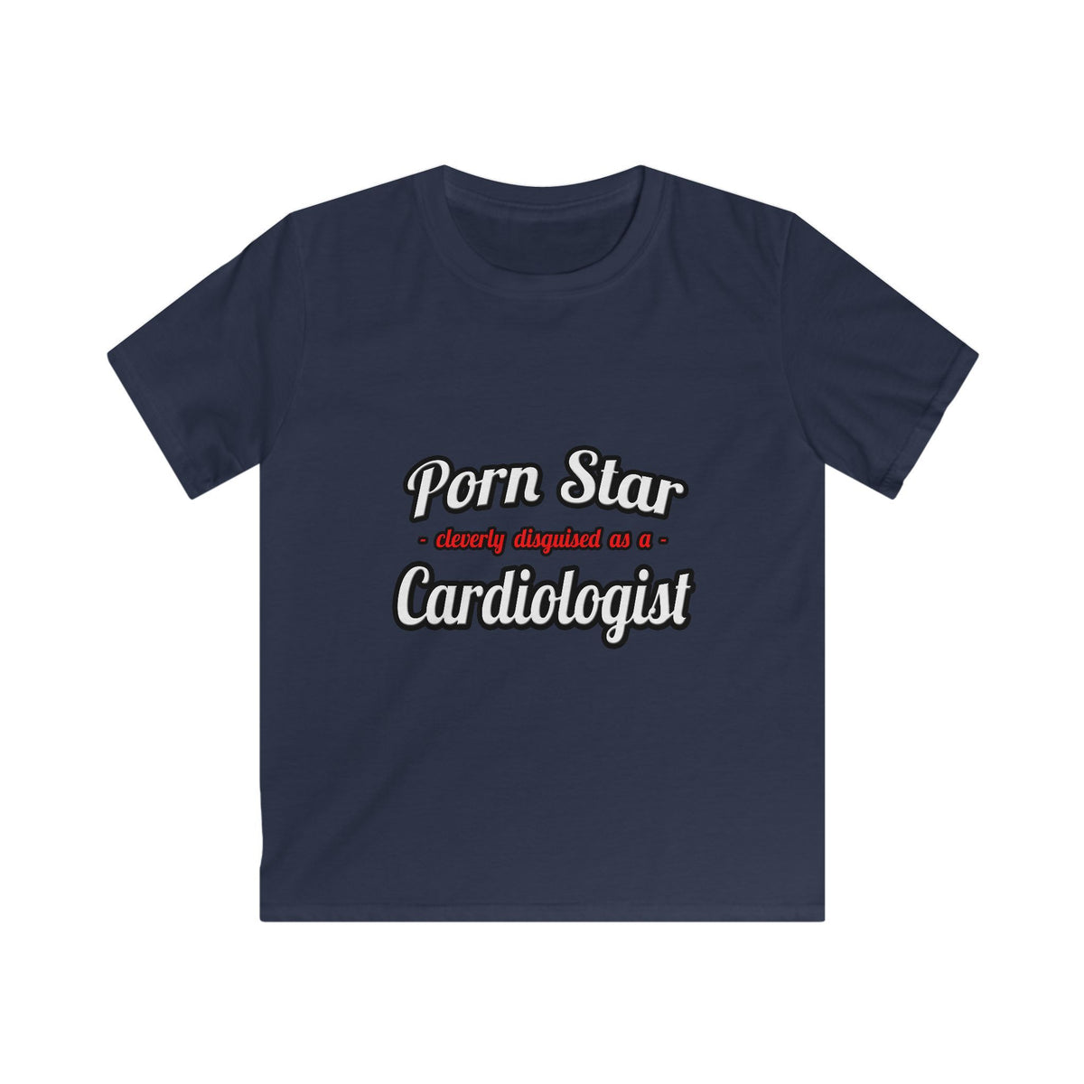 Porn Star...Cardiologist (2) - Kids Softstyle Tee