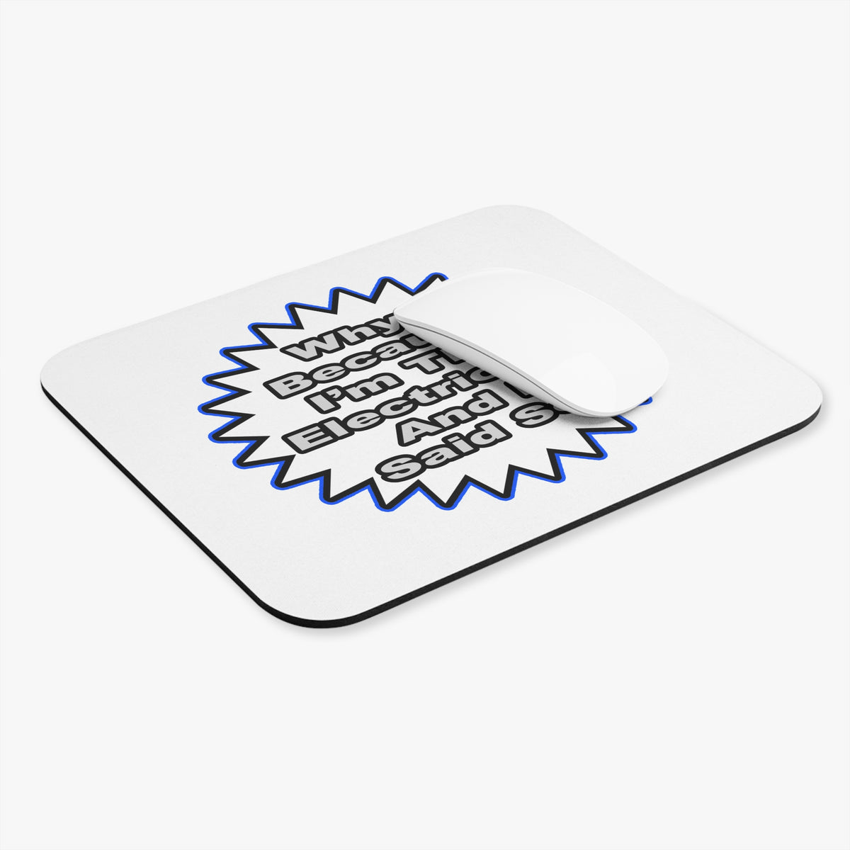 Electrician...Because I Said So - Mouse Pad (Rectangle)