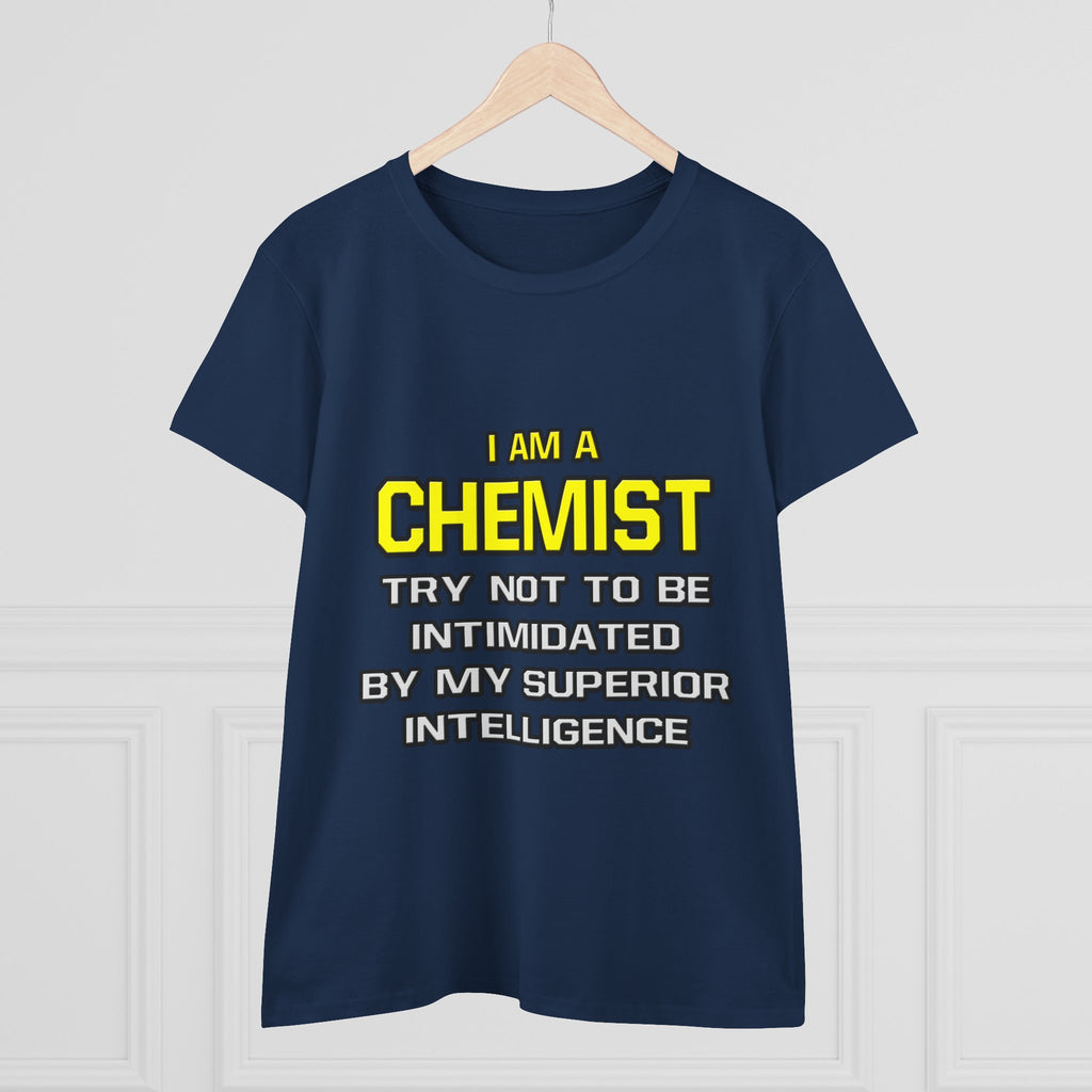 Chemist...Superior Intelligence - Women's Midweight Cotton Tee