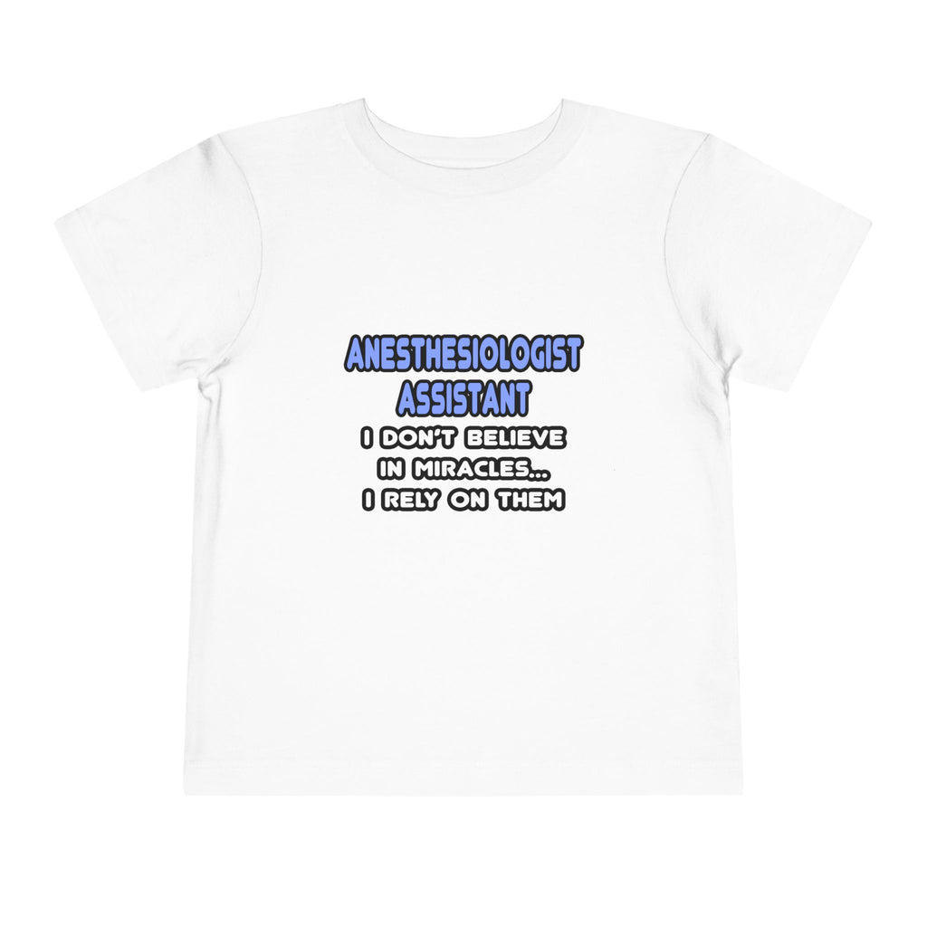 Miracles and Anesthesiologist Assistants - Toddler Short Sleeve Tee
