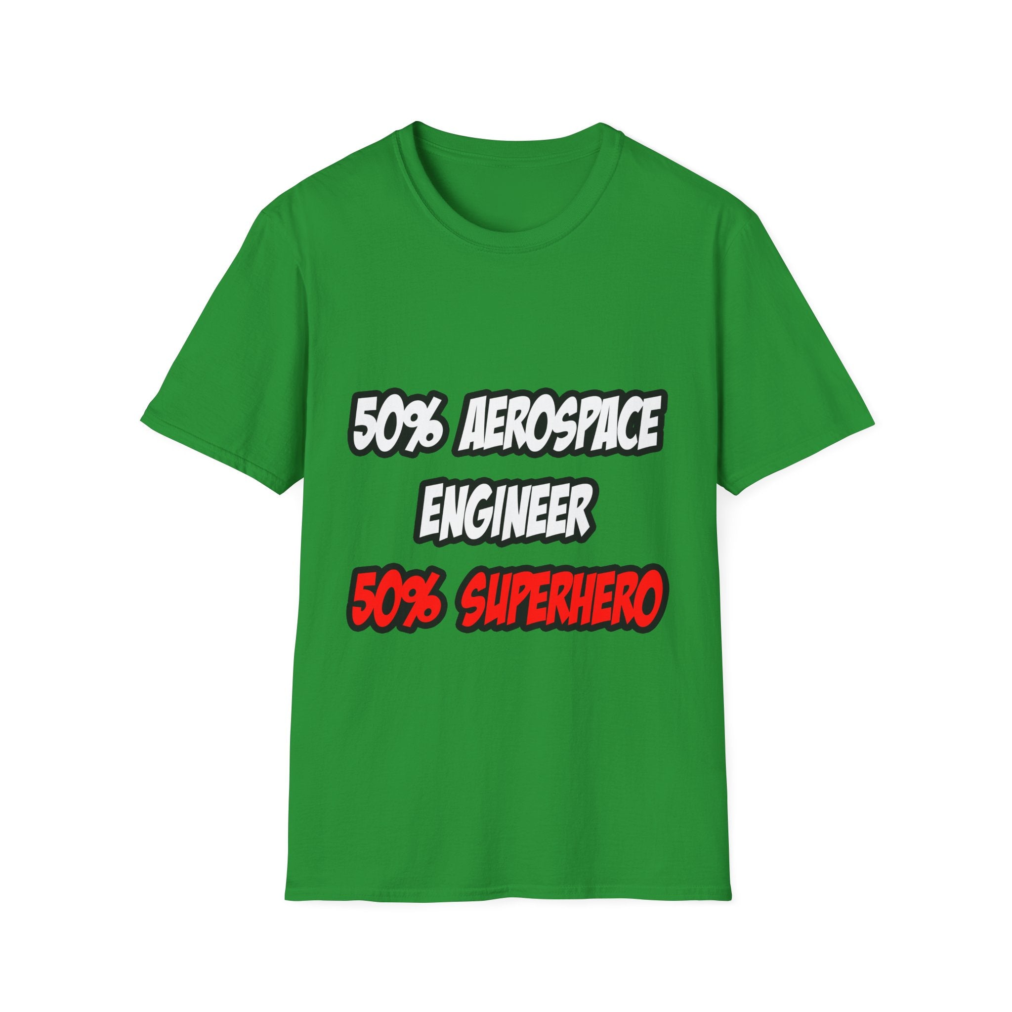 Half Aerospace Engineer...Half Superhero - Unisex Softstyle T-Shirt