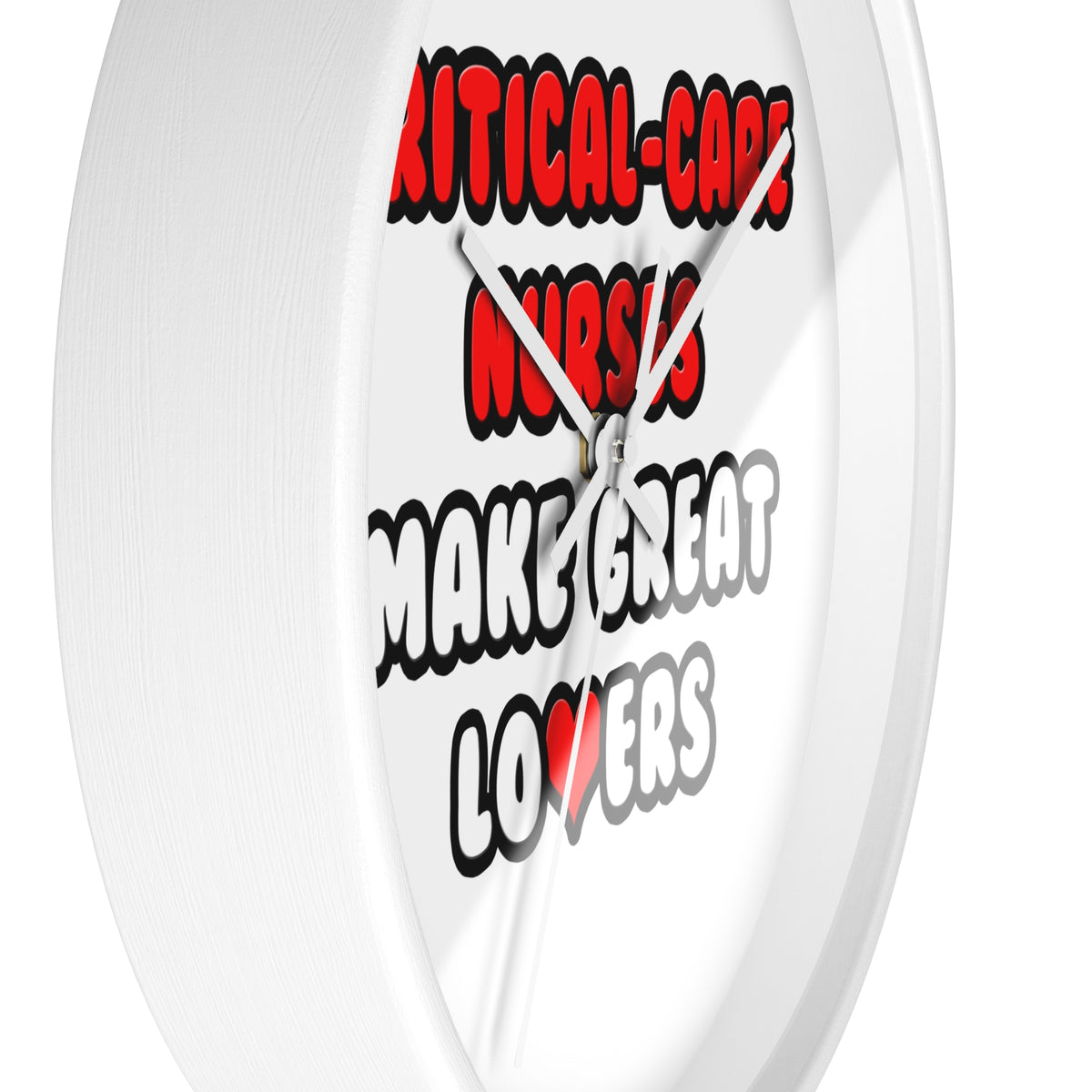 Critical Care Nurses Make Great Lovers - Wall Clock