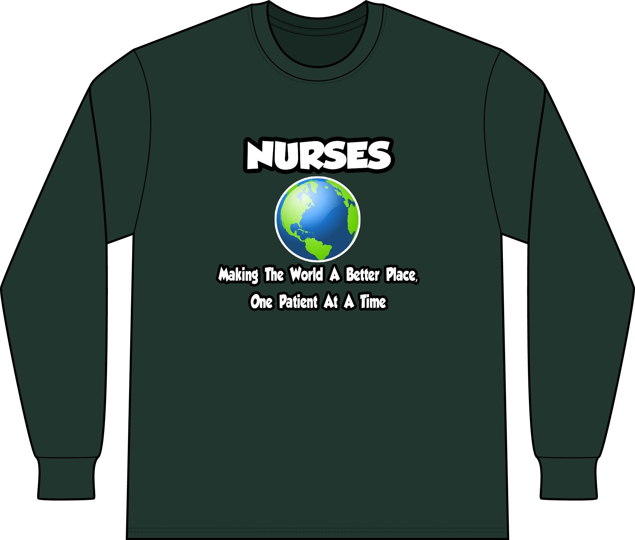 Nurses...Making the World a Better Place - Unisex Long Sleeve T-Shirt