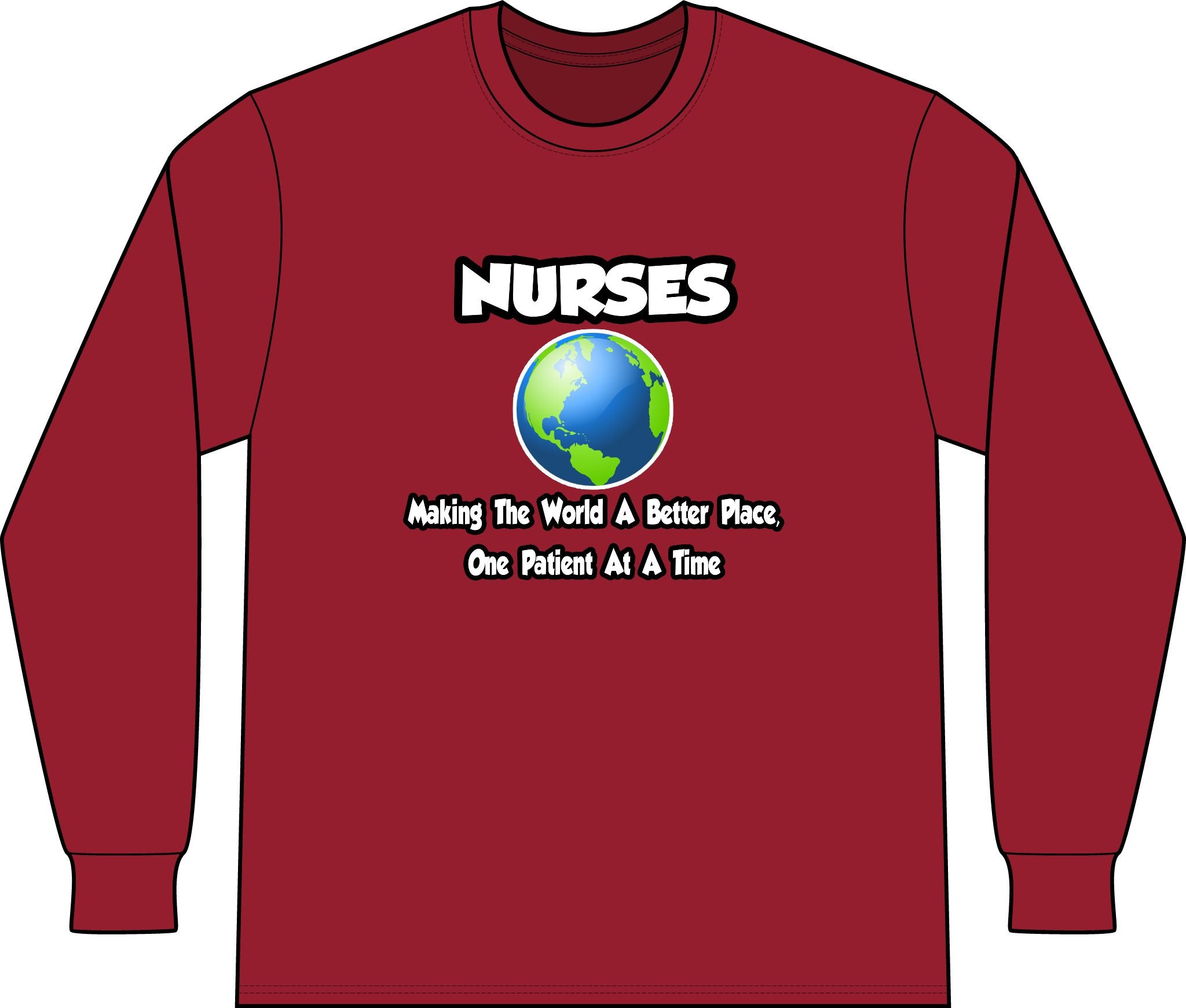 Nurses...Making the World a Better Place - Unisex Long Sleeve T-Shirt