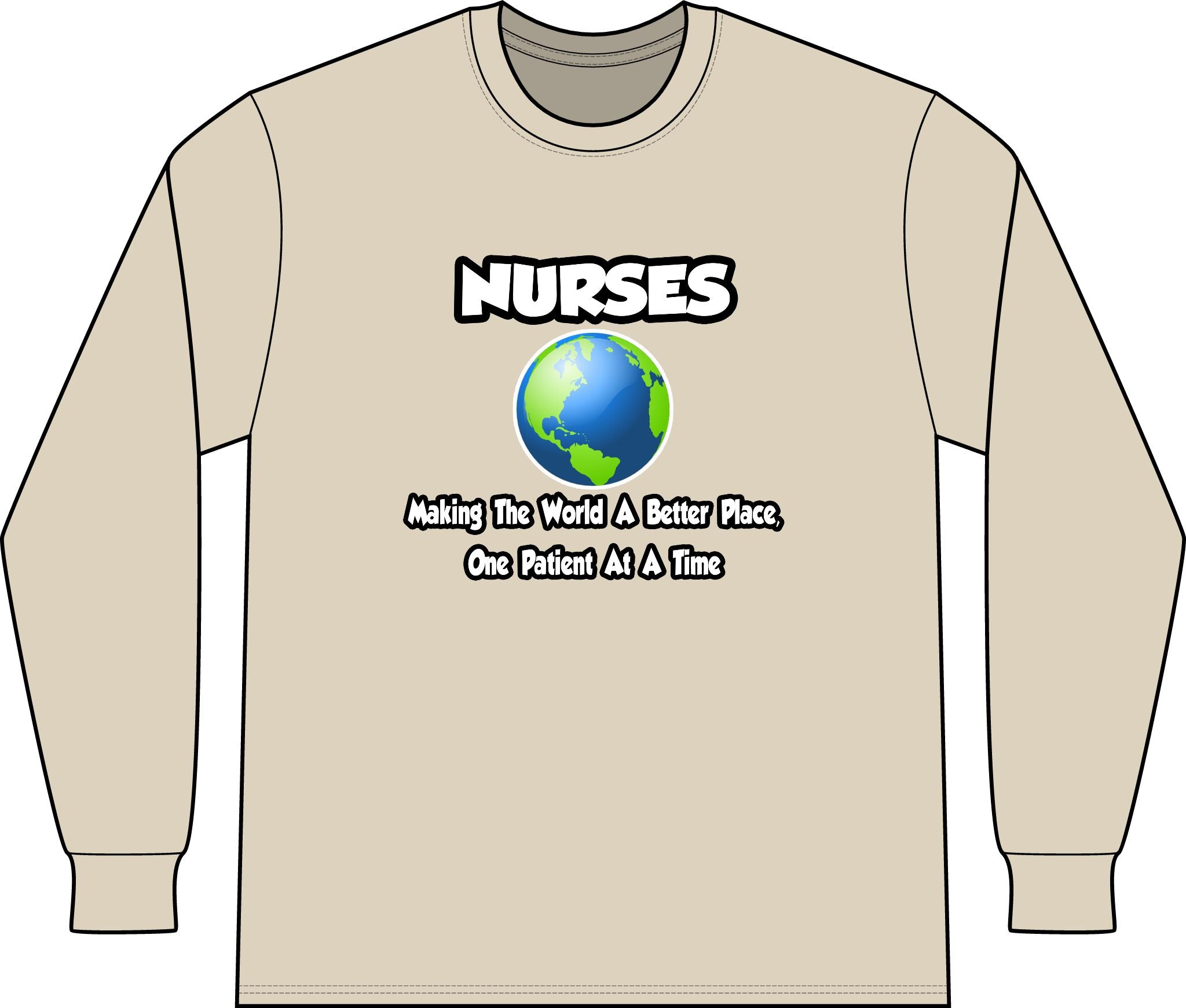 Nurses...Making the World a Better Place - Unisex Long Sleeve T-Shirt
