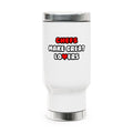 Chefs Make Great Lovers - Stainless Steel Travel Mug with Handle, 14oz