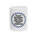 Attorney...Because I Said So - Ceramic Mug, (11oz, 15oz)