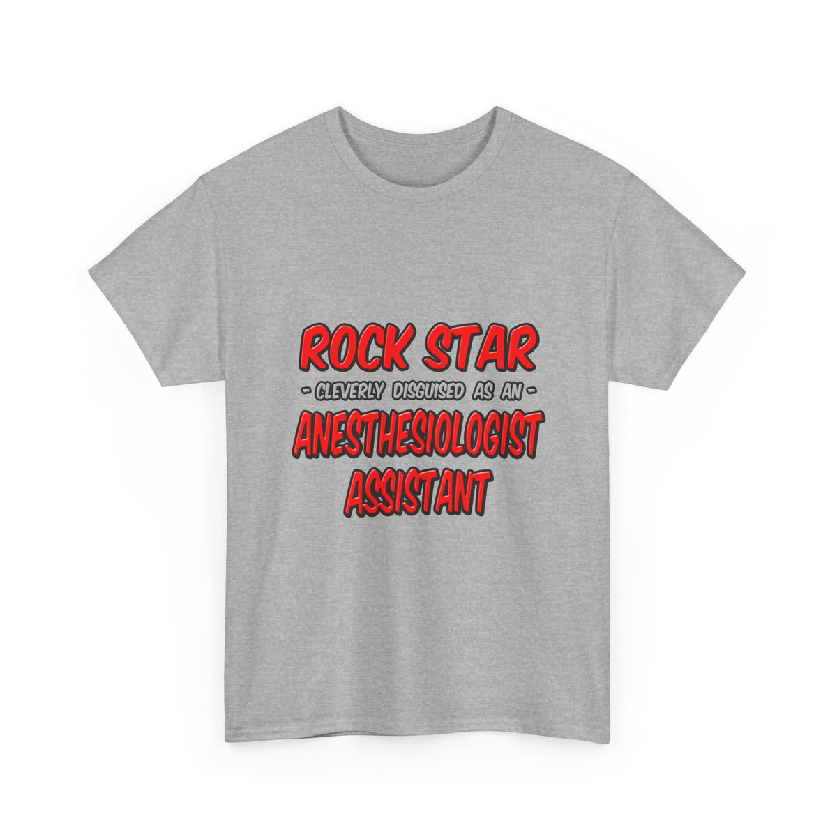Rock Star .. Anesthesiologist Assistant - Unisex Heavy Cotton Tee