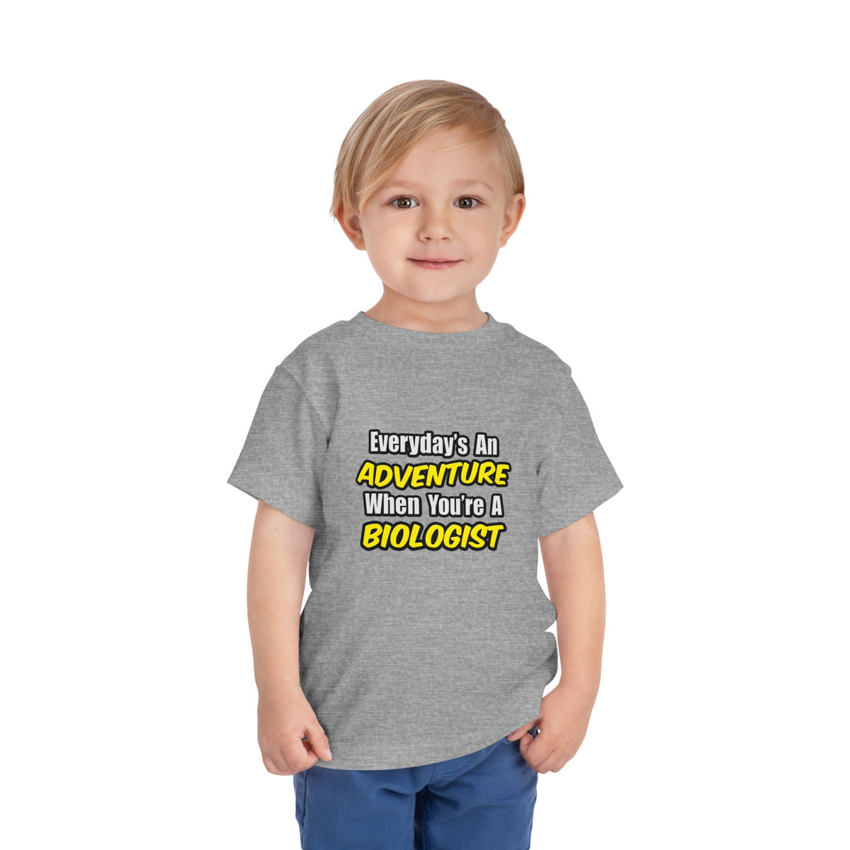 Everyday's An Adventure...Biologist - Toddler Short Sleeve Tee