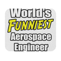 World's Funniest Aerospace Engineer - Mouse Pad (Rectangle)