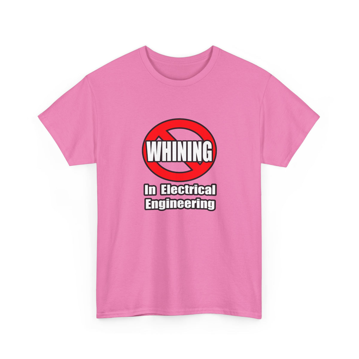 No Whining In Electrical Engineering - Unisex Heavy Cotton Tee